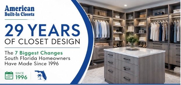 29 Years of Closet Design: The 7 Biggest Changes South Florida Homeowners Have Made Since 1996